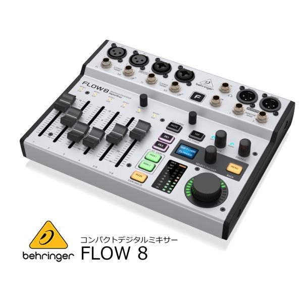 BEHRINGER FLOW 8