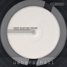 DEEP ELECTRO HOUSE / ELASTIK